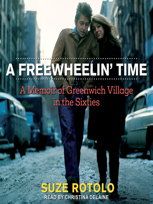 Title details for A Freewheelin' Time by Suze Rotolo - Wait list